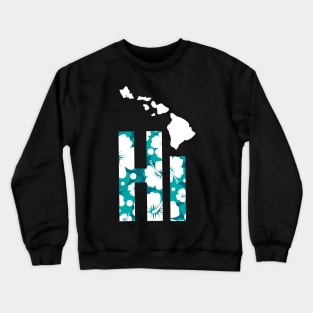 Funny Hawaiian Hibiscus Hi Turquoise Crewneck Sweatshirt